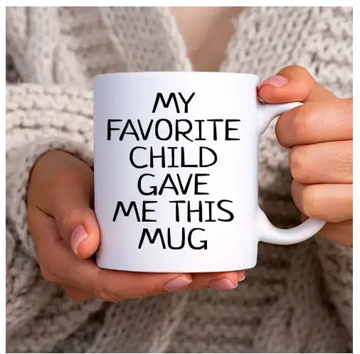 Funny My Favorite Mug Try A Prompt