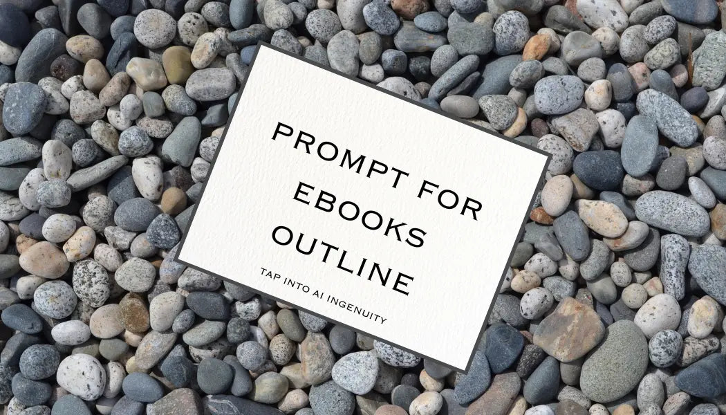 TAP PROMPT FOR E-BOOKS OUTLINE TRY A PROMPT